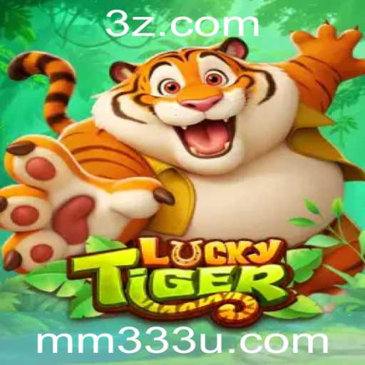 Descubra o emocionante mundo de LuckyTiger no mm33.com